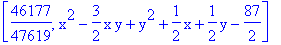 [46177/47619, x^2-3/2*x*y+y^2+1/2*x+1/2*y-87/2]